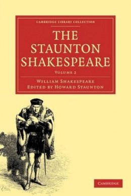 William Shakespeare - The Staunton Shakespeare: Volume 2 (Cambridge Library Collection - Shakespeare and Renaissance Drama) - 9781108000031 - V9781108000031