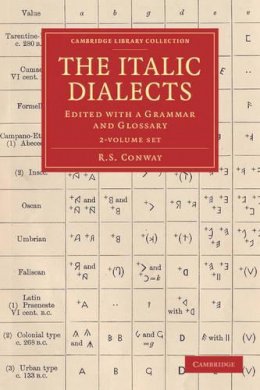 R. S. Conway - The Italic Dialects 2 Volume Set. Edited with a Grammar and Glossary.  - 9781108061179 - V9781108061179