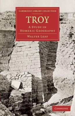 Walter Leaf - Troy: A Study in Homeric Geography - 9781108078092 - V9781108078092