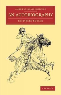 Elizabeth Butler - An Autobiography - 9781108081283 - V9781108081283