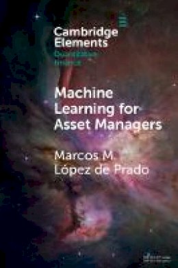 Marcos M. López de Prado - Machine Learning for Asset Managers - 9781108792899 - V9781108792899 Marcos M. López de Prado - Machine Learning for Asset Managers - 9781108792899 - V9781108792899