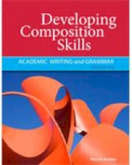 Mary K. Ruetten - Developing Composition Skills: Academic Writing and Grammar - 9781111220556 - V9781111220556