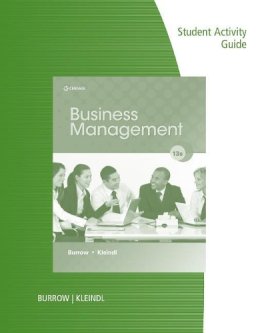 Kleindl, Brad; Burrow, James; Schroeder, Carol; Delmar Cengage Learning - Student Activity Guide for Burrow/Kleindl's Business Management, 13th - 9781111573034 - V9781111573034