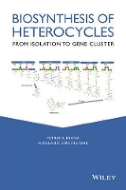 Patrizia Diana - Biosynthesis of Heterocycles: From Isolation to Gene Cluster - 9781118028674 - V9781118028674