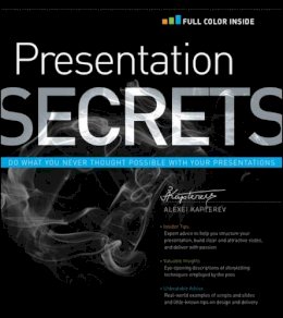 Alexei Kapterev - Presentation Secrets: Do What You Never Thought Possible with Your Presentations - 9781118034965 - V9781118034965