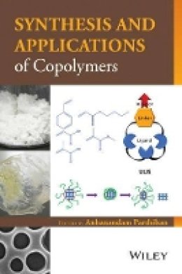 Anbanandam Parthiban - Synthesis and Applications of Copolymers - 9781118057469 - V9781118057469