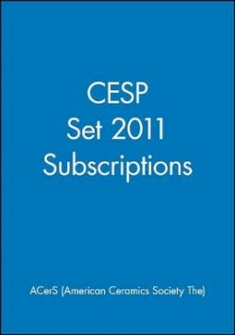 The) Acers (American Ceramics Society - CESP Set 2011 Subscriptions - 9781118089613 - V9781118089613