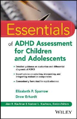 Elizabeth P. Sparrow - Essentials of ADHD Assessment for Children and Adolescents - 9781118112700 - V9781118112700