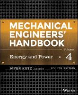 Myer Kutz - Mechanical Engineers´ Handbook, Volume 4: Energy and Power - 9781118112854 - V9781118112854