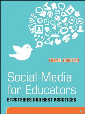 Tanya Joosten - Social Media for Educators: Strategies and Best Practices - 9781118118283 - V9781118118283