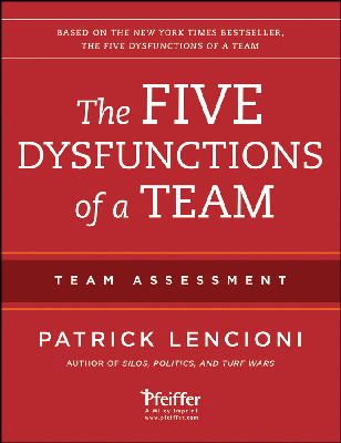 Patrick M. Lencioni - The Five Dysfunctions of a Team: Team Assessment - 9781118127308 - V9781118127308