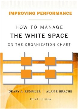 Geary A. Rummler - Improving Performance: How to Manage the White Space on the Organization Chart - 9781118143704 - V9781118143704