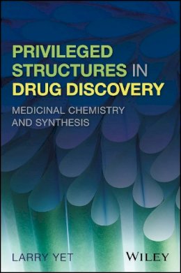 Larry Yet - Privileged Structures in Drug Discovery - 9781118145661 - V9781118145661