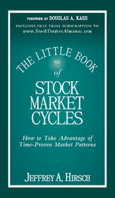 Jeffrey A. Hirsch - The Little Book of Stock Market Cycles - 9781118270110 - V9781118270110