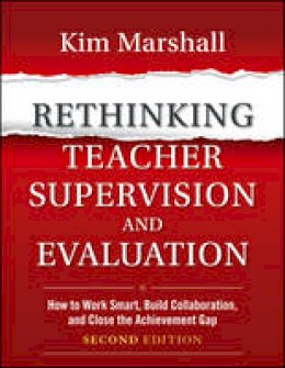 Kim Marshall - Rethinking Teacher Supervision and Evaluation - 9781118336724 - V9781118336724