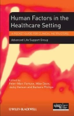 Advanced Life Support Group (Alsg) - Human Factors in the Health Care Setting - 9781118339701 - V9781118339701