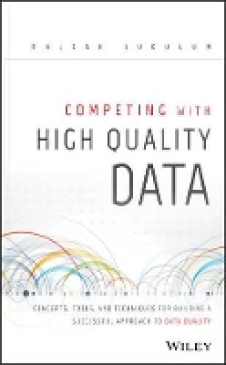 Rajesh Jugulum - Competing with Data Quality - 9781118342329 - V9781118342329