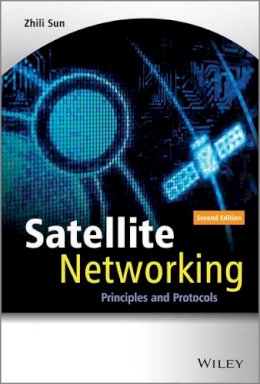 Zhili Sun - Satellite Networking - 9781118351604 - V9781118351604