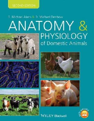 R. Michael Akers - Anatomy and Physiology of Domestic Animals - 9781118356388 - V9781118356388