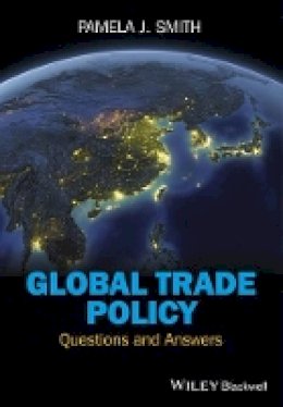 Pamela J. Smith - Global Trade Policy - 9781118357651 - V9781118357651