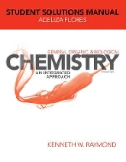 Kenneth W. Raymond - General Organic and Biological Chemistry - 9781118362495 - V9781118362495