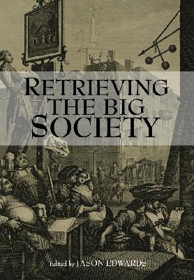 Jason Edwards - Retrieving the Big Society - 9781118368787 - V9781118368787