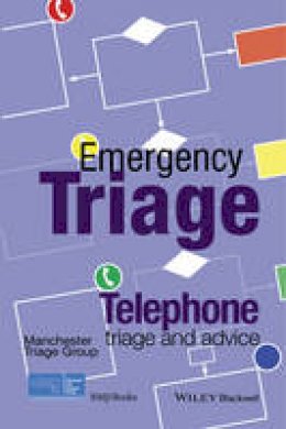 Advanced Life Support Group - Emergency Triage: Telephone Triage and Advice (Advanced Life Support Group) - 9781118369388 - V9781118369388