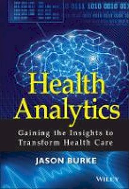 Jason Burke - Health Analytics - 9781118383049 - V9781118383049