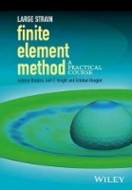 Antonio Munjiza - Large Strain Finite Element Method: A Practical Course - 9781118405307 - V9781118405307