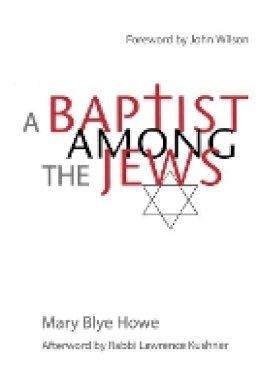 Mary Blye Howe - Baptist Among the Jews - 9781118425763 - V9781118425763