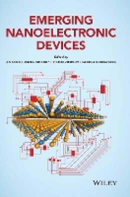 An Chen (Ed.) - Emerging Nanoelectronic Devices - 9781118447741 - V9781118447741