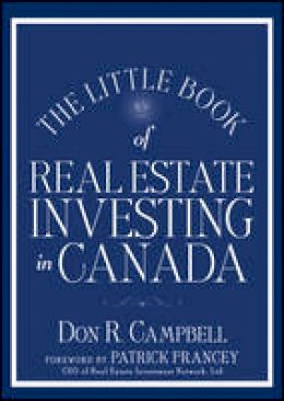 Don R. Campbell - The Little Book of Real Estate Investing in Canada - 9781118464106 - V9781118464106