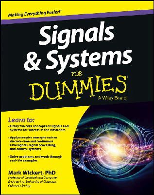 Mark Wickert - Signals and Systems For Dummies - 9781118475812 - V9781118475812