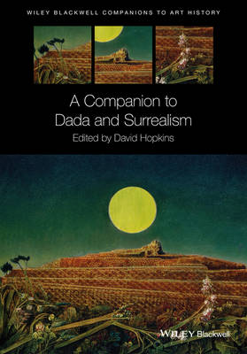 David Hopkins - A Companion to Dada and Surrealism - 9781118476185 - V9781118476185