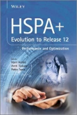 Harri Holma - HSPA+ Evolution to Release 12: Performance and Optimization - 9781118503218 - V9781118503218