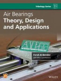 Farid Al-Bender - Air Bearings: Theory, Design and Applications - 9781118511497 - V9781118511497