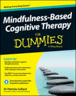Dr. Patrizia Collard - Mindfulness-Based Cognitive Therapy For Dummies - 9781118519462 - V9781118519462