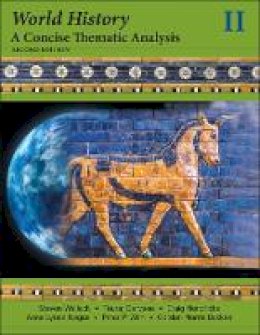 Steven Wallech - World History: A Concise Thematic Analysis, Volume 2 - 9781118532720 - V9781118532720