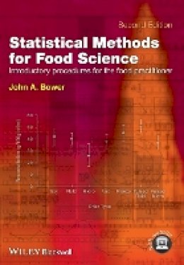 John A. Bower - Statistical Methods for Food Science: Introductory Procedures for the Food Practitioner - 9781118541647 - V9781118541647