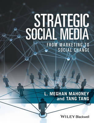 L. Meghan Mahoney - Strategic Social Media: From Marketing to Social Change - 9781118556849 - V9781118556849