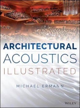 Michael Ermann - Architectural Acoustics Illustrated - 9781118568491 - V9781118568491