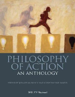 Jonathan Dancy - Philosophy of Action: An Anthology - 9781118604519 - V9781118604519