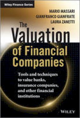 Mario Massari - The Valuation of Financial Companies: Tools and Techniques to Measure the Value of Banks, Insurance Companies and Other Financial Institutions - 9781118617335 - V9781118617335