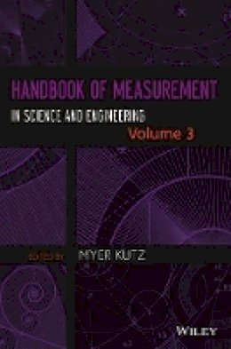 Myer Kutz - Handbook of Measurement in Science and Engineering, Volume 3 - 9781118647240 - V9781118647240