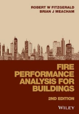 Robert W. Fitzgerald - Fire Performance Analysis for Buildings - 9781118657096 - V9781118657096