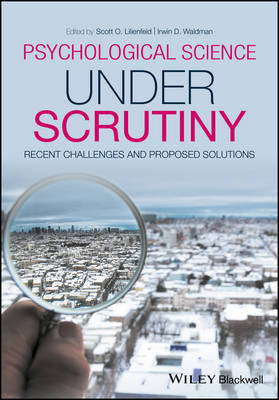 Scott O. Lilienfeld - Psychological Science Under Scrutiny: Recent Challenges and Proposed Solutions - 9781118661079 - V9781118661079