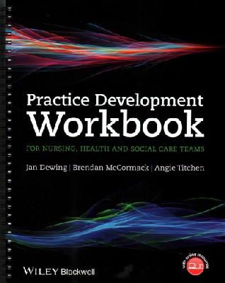 Jan Dewing - Practice Development Workbook for Nursing, Health and Social Care Teams - 9781118676707 - V9781118676707