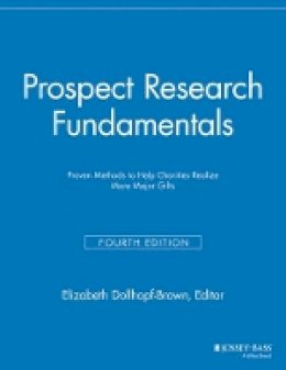 Elizabeth Dollhopf-Brown (Ed.) - Prospect Research Fundamentals: Proven Methods to Help Charities Realize More Major Gifts - 9781118690413 - V9781118690413