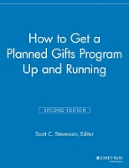 Elizabeth Dollhopf-Brown (Ed.) - How to Get a Planned Gifts Program Up and Running - 9781118691670 - V9781118691670