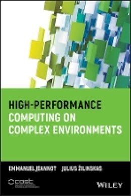 Emmanuel Jeannot - High-Performance Computing on Complex Environments - 9781118712054 - V9781118712054